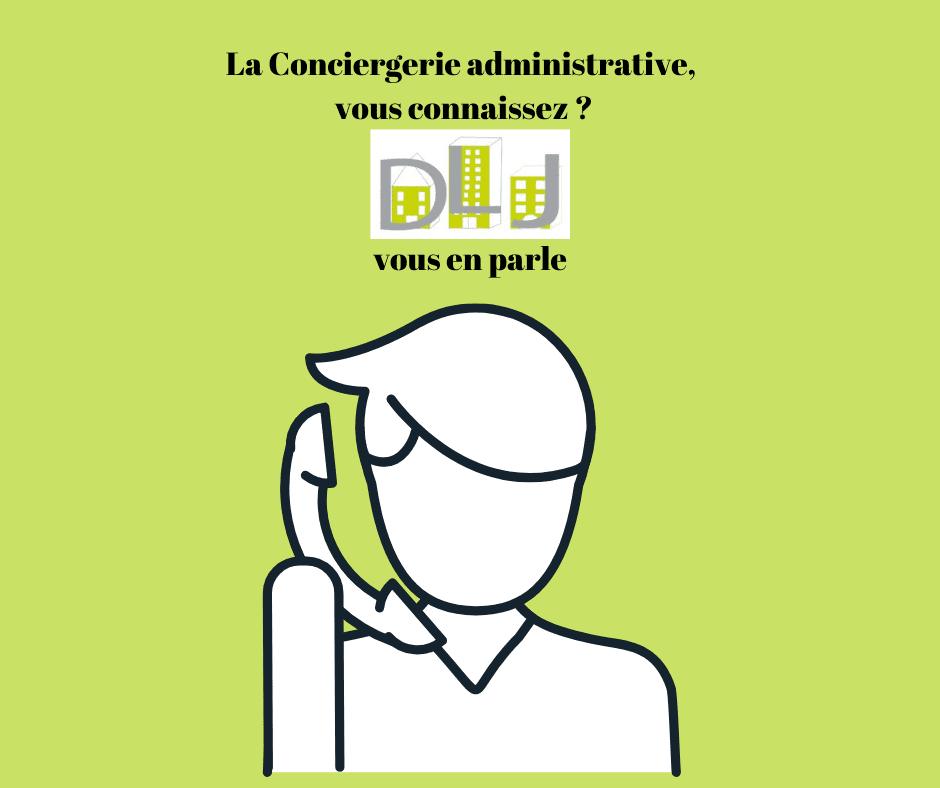 La conciergerie administrative avec DLJ